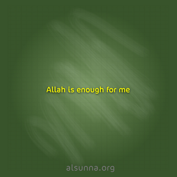 Allah is enough for me!