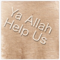 Oh Allah, Help Us