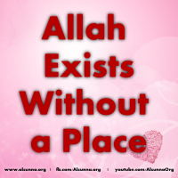 Allah Exists Without Place